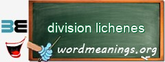 WordMeaning blackboard for division lichenes